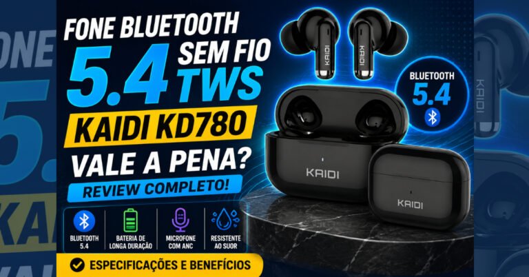 Fone Bluetooth 5.4 Sem Fio TWS Kaidi KD780: Vale a Pena? Review Completo, Especificações e Benefícios
