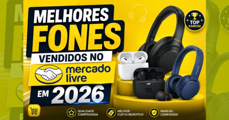 Melhores Fones Vendidos no Mercado Livre em 2026
