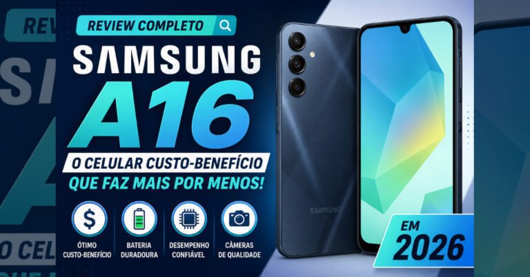 Samsung A16: Review Completo do Celular Custo-Benefício em 2026
