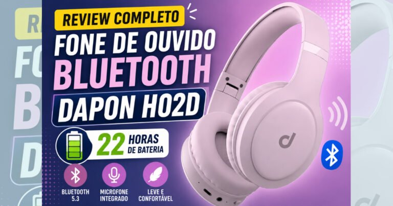 Fone de Ouvido Bluetooth Dapon H02D: Review Completo com 22 Horas de Bateria